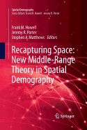 Recapturing Space: New Middle-Range Theory in Spatial Demography
