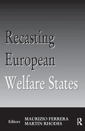 Recasting European Welfare States