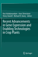 Recent Advancements in Gene Expression and Enabling Technologies in Crop Plants