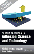 Recent Advances in Adhesion Science and Technology in Honor of Dr. Kash Mittal