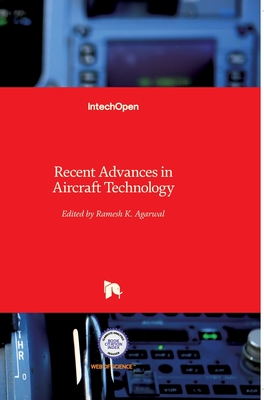 Recent Advances in Aircraft Technology - Agarwal, Ramesh K (Editor)