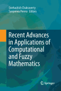 Recent Advances in Applications of Computational and Fuzzy Mathematics