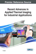 Recent Advances in Applied Thermal Imaging for Industrial Applications