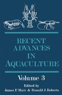 Recent Advances in Aquaculture: Volume 3