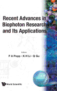 Recent Advances in Biophoton Research and Its Applications