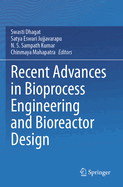 Recent Advances in Bioprocess Engineering and Bioreactor Design