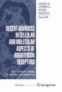 Recent Advances in Cellular and Molecular Aspects of Angiotensin Receptors