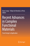 Recent Advances in Complex Functional Materials: From Design to Application
