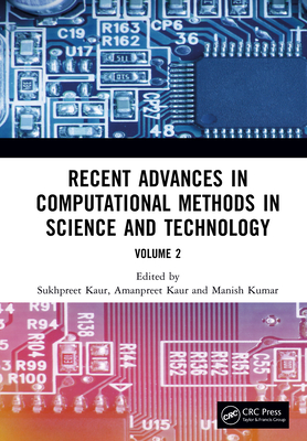 Recent Advances in Computational Methods in Science and Technology: Volume 2 - Kaur, Sukhpreet (Editor), and Kaur, Amanpreet (Editor), and Kumar, Manish (Editor)