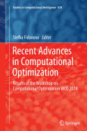 Recent Advances in Computational Optimization: Results of the Workshop on Computational Optimization Wco 2014