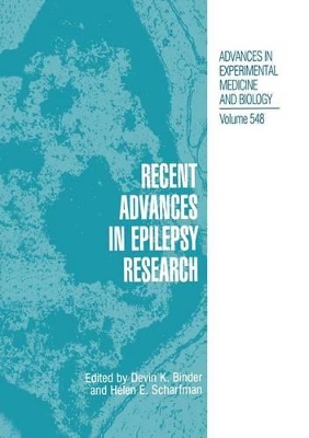 Recent Advances in Epilepsy Research - Binder, Devin K (Editor), and Scharfman, Helen E (Editor)