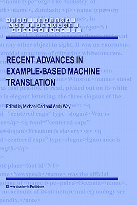 Recent Advances in Example-Based Machine Translation - Carl, M (Editor), and Way, Andy (Editor)