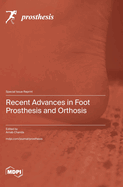 Recent Advances in Foot Prosthesis and Orthosis