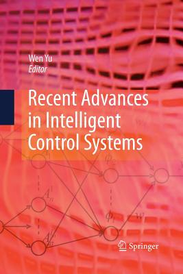 Recent Advances in Intelligent Control Systems - Yu, Wen (Editor)