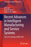Recent Advances in Intelligent Manufacturing and Service Systems: Select Proceedings of IMSS 2021