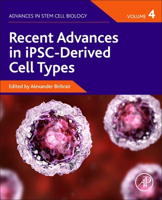 Recent Advances in Ipsc-Derived Cell Types - Birbrair, Alexander (Editor)