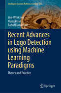 Recent Advances in Logo Detection using Machine Learning Paradigms: Theory and Practice