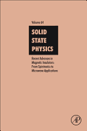 Recent Advances in Magnetic Insulators - From Spintronics to Microwave Applications: Volume 64