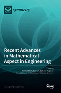 Recent Advances in Mathematical Aspect in Engineering
