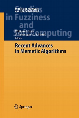 Recent Advances in Memetic Algorithms - Hart, William E. (Editor), and Krasnogor, Natalio (Editor), and Smith, J.E. (Editor)