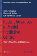 Recent Advances in Model Predictive Control: Theory, Algorithms, and Applications