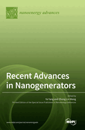 Recent Advances in Nanogenerators