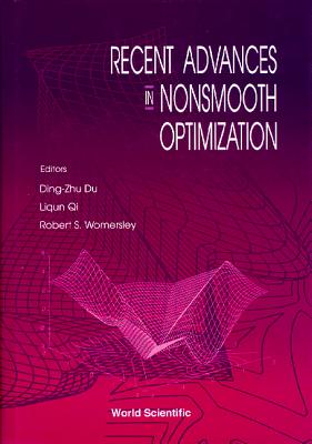 Recent Advances in Nonsmooth Optimization - Du, Ding-Zhu (Editor), and Hwang, Frank Kwang-Ming (Editor), and Qi, Li-Qun (Editor)