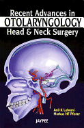Recent Advances in Otolaryngology Head and Neck Surgery