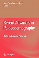 Recent Advances in Palaeodemography: Data, Techniques, Patterns