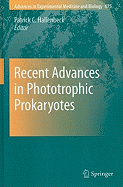 Recent Advances in Phototrophic Prokaryotes