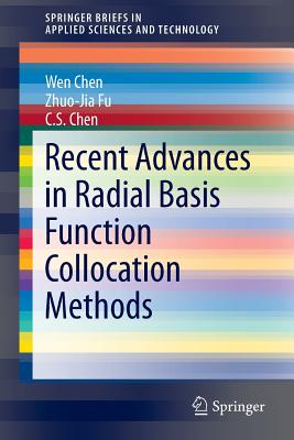 Recent Advances in Radial Basis Function Collocation Methods - Chen, Wen, and Fu, Zhuo-Jia, and Chen, C S