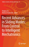 Recent Advances in Sliding Modes: From Control to Intelligent Mechatronics