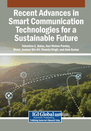 Recent Advances in Smart Communication Technologies for a Sustainable Future