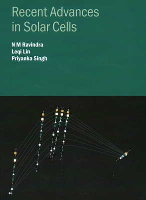 Recent Advances in Solar Cells - Ravindra, N M, and Lin, Leqi, and Singh, Priyanka