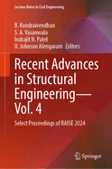 Recent Advances in Structural Engineering-Vol. 4: Select Proceedings of RAISE 2024