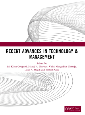 Recent Advances in Technology & Management - Oruganti, Sai Kiran (Editor), and V Bhalerao, Manoj (Editor), and Gangadhar Naranje, Vishal (Editor)