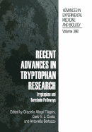Recent Advances in Tryptophan Research: Tryptophan and Serotonin Pathways
