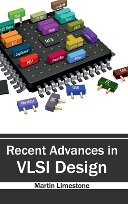 Recent Advances in VLSI Design - Limestone, Martin (Editor)