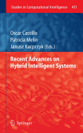 Recent Advances on Hybrid Intelligent Systems