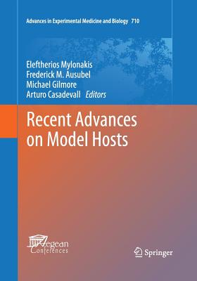 Recent Advances on Model Hosts - Mylonakis, Eleftherios, MD, PhD (Editor), and Ausubel, Frederick M (Editor), and Gilmore, Michael (Editor)