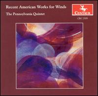 Recent American Works for Winds - Pennsylvania Quintet