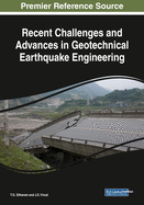 Recent Challenges and Advances in Geotechnical Earthquake Engineering