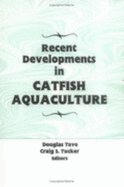Recent Developments in Catfish Aquaculture