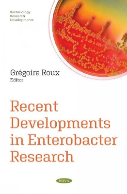 Recent Developments in Enterobacter Research - Roux, Gr�goire (Editor)