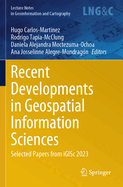 Recent Developments in Geospatial Information Sciences: Selected papers from IGISc 2023