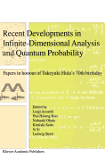 Recent Developments in Infinite-Dimensional Analysis and Quantum Probability: Papers in Honour of Takeyuki Hida's 70th Birthday