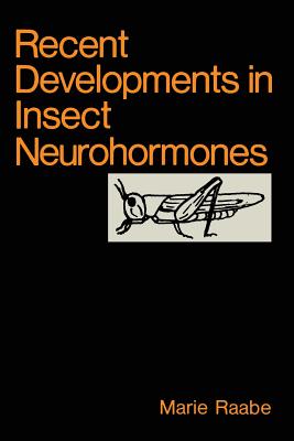 Recent Developments in Insect Neurohormones - Raabe, M