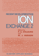 Recent Developments in Ion Exchange: 2