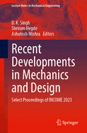 Recent Developments in Mechanics and Design: Select Proceedings of INCOME 2023