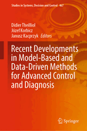 Recent Developments in Model-Based and Data-Driven Methods for Advanced Control and Diagnosis